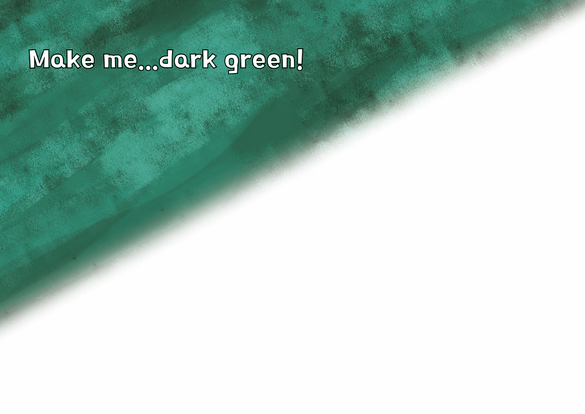 Make me dark green